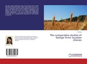 Seller image for The comparative studies of foreign firms' location choices for sale by BuchWeltWeit Ludwig Meier e.K.