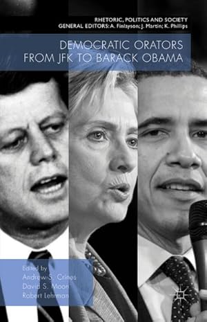 Seller image for Democratic Orators from JFK to Barack Obama for sale by BuchWeltWeit Ludwig Meier e.K.