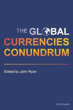 Image du vendeur pour The Global Currencies Conundrum mis en vente par BuchWeltWeit Ludwig Meier e.K.