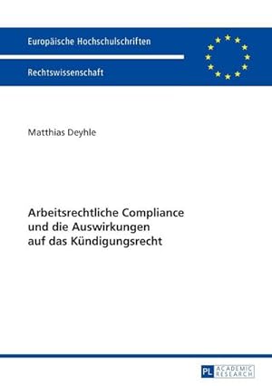 Seller image for Arbeitsrechtliche Compliance und die Auswirkungen auf das Kndigungsrecht for sale by BuchWeltWeit Ludwig Meier e.K.