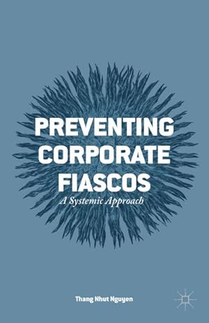 Imagen del vendedor de Preventing Corporate Fiascos a la venta por BuchWeltWeit Ludwig Meier e.K.