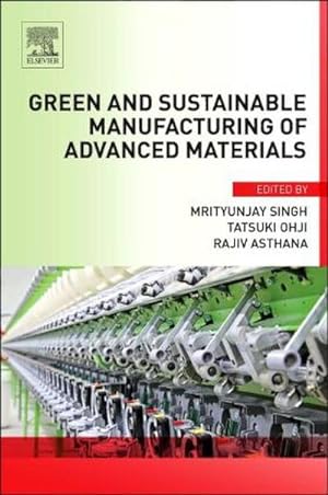 Seller image for Green and Sustainable Manufacturing of Advanced Material for sale by BuchWeltWeit Ludwig Meier e.K.