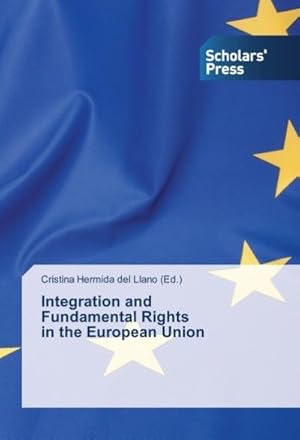 Seller image for Integration and Fundamental Rights in the European Union for sale by BuchWeltWeit Ludwig Meier e.K.