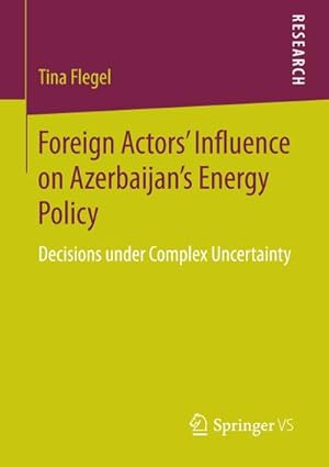 Seller image for Foreign Actors Influence on Azerbaijans Energy Policy for sale by BuchWeltWeit Ludwig Meier e.K.