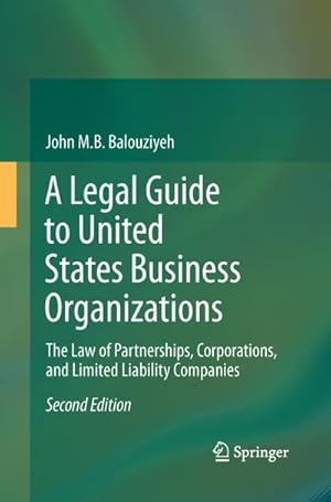 Seller image for A Legal Guide to United States Business Organizations for sale by BuchWeltWeit Ludwig Meier e.K.