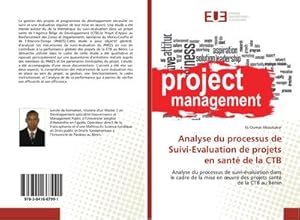 Imagen del vendedor de Analyse du processus de Suivi-Evaluation de projets en sant de la CTB a la venta por BuchWeltWeit Ludwig Meier e.K.