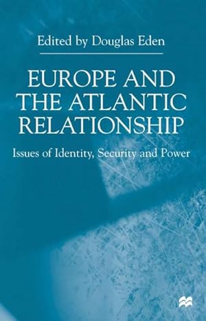 Imagen del vendedor de Europe and the Atlantic Relationship a la venta por BuchWeltWeit Ludwig Meier e.K.