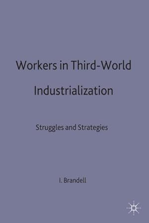 Seller image for Workers in Third-World Industrialization for sale by BuchWeltWeit Ludwig Meier e.K.