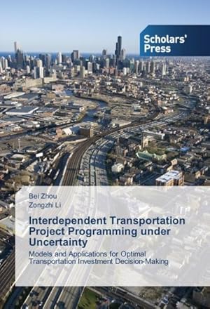 Seller image for Interdependent Transportation Project Programming under Uncertainty for sale by BuchWeltWeit Ludwig Meier e.K.