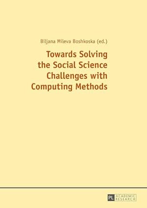 Bild des Verkufers fr Towards Solving the Social Science Challenges with Computing Methods zum Verkauf von BuchWeltWeit Ludwig Meier e.K.