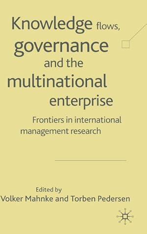 Seller image for Knowledge Flows, Governance and the Multinational Enterprise for sale by BuchWeltWeit Ludwig Meier e.K.