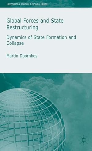 Bild des Verkufers fr Global Forces and State Restructuring: Dynamics of State Formation and Collapse zum Verkauf von BuchWeltWeit Ludwig Meier e.K.