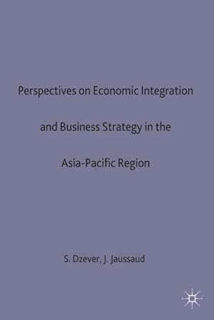 Seller image for Perspectives on Economic Integration and Business Strategy in the Asia-Pacific Region for sale by BuchWeltWeit Ludwig Meier e.K.