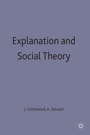 Seller image for Explanation and Social Theory for sale by BuchWeltWeit Ludwig Meier e.K.