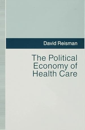 Seller image for The Political Economy of Health Care for sale by BuchWeltWeit Ludwig Meier e.K.