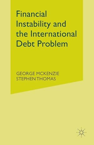 Seller image for Financial Instability and the International Debt Problem for sale by BuchWeltWeit Ludwig Meier e.K.