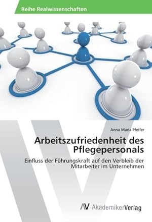 Seller image for Arbeitszufriedenheit des Pflegepersonals for sale by BuchWeltWeit Ludwig Meier e.K.
