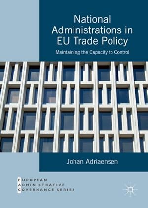 Imagen del vendedor de National Administrations in EU Trade Policy a la venta por BuchWeltWeit Ludwig Meier e.K.