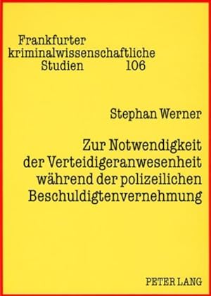 Seller image for Zur Notwendigkeit der Verteidigeranwesenheit whrend der polizeilichen Beschuldigtenvernehmung for sale by BuchWeltWeit Ludwig Meier e.K.