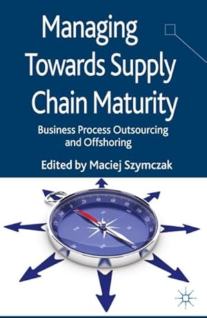 Seller image for Managing Towards Supply Chain Maturity for sale by BuchWeltWeit Ludwig Meier e.K.