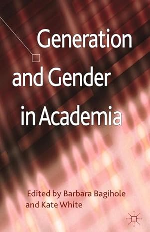 Imagen del vendedor de Generation and Gender in Academia a la venta por BuchWeltWeit Ludwig Meier e.K.