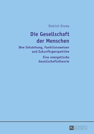 Immagine del venditore per Die Gesellschaft der Menschen venduto da BuchWeltWeit Ludwig Meier e.K.