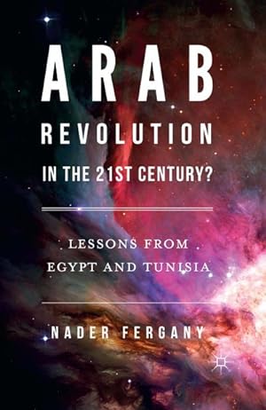 Imagen del vendedor de Arab Revolution in the 21st Century? a la venta por BuchWeltWeit Ludwig Meier e.K.