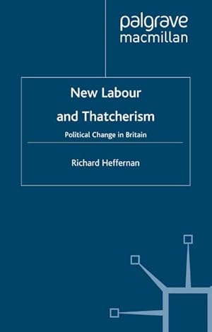 Immagine del venditore per New Labour and Thatcherism venduto da BuchWeltWeit Ludwig Meier e.K.