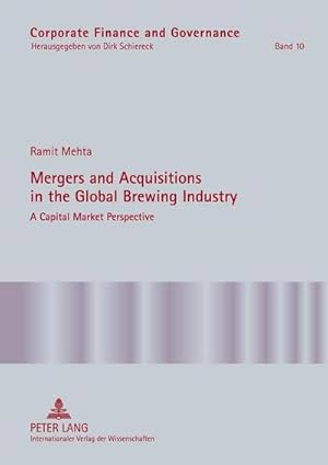 Bild des Verkufers fr Mergers and Acquisitions in the Global Brewing Industry zum Verkauf von BuchWeltWeit Ludwig Meier e.K.