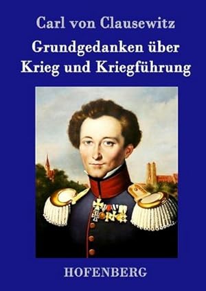 Bild des Verkufers fr Grundgedanken ber Krieg und Kriegfhrung zum Verkauf von BuchWeltWeit Ludwig Meier e.K.