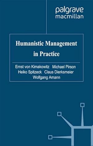 Imagen del vendedor de Humanistic Management in Practice a la venta por BuchWeltWeit Ludwig Meier e.K.