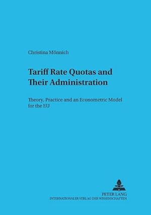 Image du vendeur pour Tariff Rate Quotas and Their Administration mis en vente par BuchWeltWeit Ludwig Meier e.K.