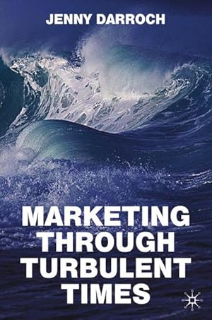 Seller image for Marketing Through Turbulent Times for sale by BuchWeltWeit Ludwig Meier e.K.