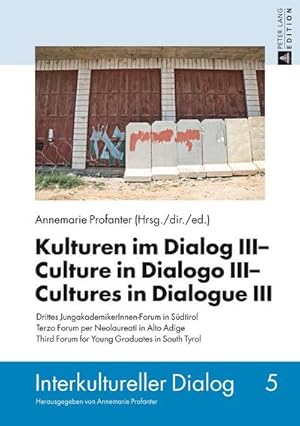 Seller image for Kulturen im Dialog III  Culture in Dialogo III  Cultures in Dialogue III for sale by BuchWeltWeit Ludwig Meier e.K.