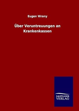 Bild des Verkufers fr ber Veruntreuungen an Krankenkassen zum Verkauf von BuchWeltWeit Ludwig Meier e.K.