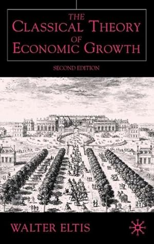 Immagine del venditore per The Classical Theory of Economic Growth venduto da BuchWeltWeit Ludwig Meier e.K.
