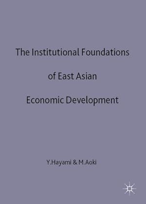Seller image for The Institutional Foundations of East Asian Economic Development for sale by BuchWeltWeit Ludwig Meier e.K.
