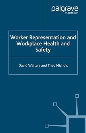 Image du vendeur pour Worker Representation and Workplace Health and Safety mis en vente par BuchWeltWeit Ludwig Meier e.K.
