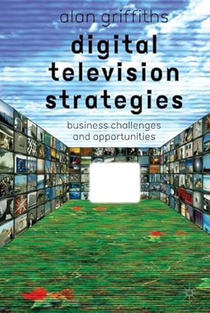 Immagine del venditore per Digital Television Strategies venduto da BuchWeltWeit Ludwig Meier e.K.