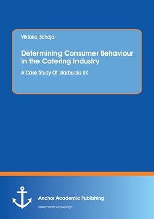 Bild des Verkufers fr Determining Consumer Behaviour in the Catering Industry zum Verkauf von BuchWeltWeit Ludwig Meier e.K.