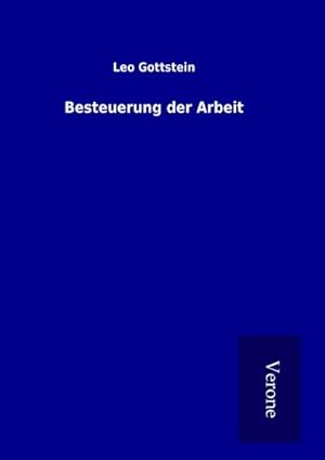 Bild des Verkufers fr Besteuerung der Arbeit zum Verkauf von BuchWeltWeit Ludwig Meier e.K.