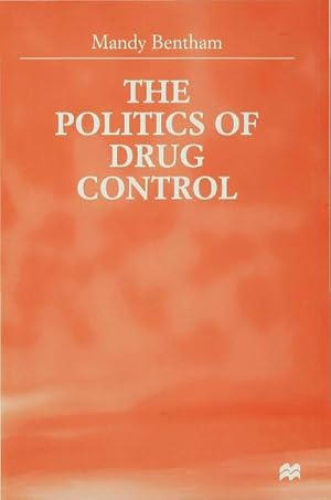 Image du vendeur pour The Politics of Drug Control mis en vente par BuchWeltWeit Ludwig Meier e.K.