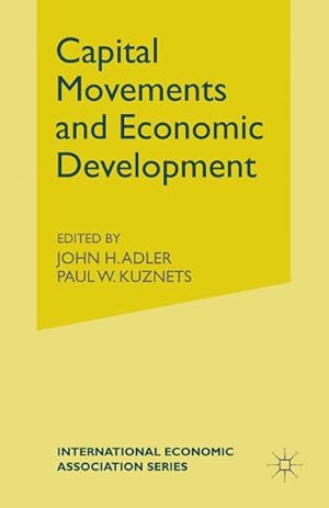 Seller image for Capital Movements and Economic Development for sale by BuchWeltWeit Ludwig Meier e.K.