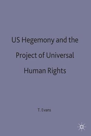 Imagen del vendedor de Us Hegemony and the Project of Universal Human Rights a la venta por BuchWeltWeit Ludwig Meier e.K.