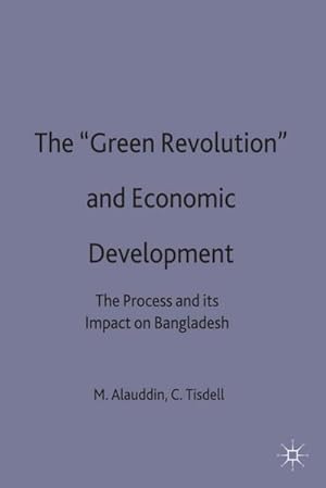 Immagine del venditore per The 'Green Revolution' and Economic Development: The Process and Its Impact in Bangladesh venduto da BuchWeltWeit Ludwig Meier e.K.