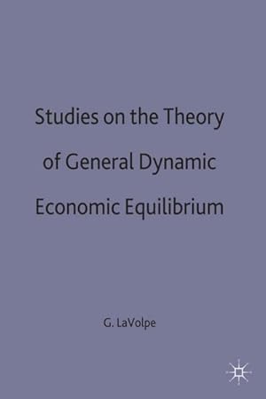 Immagine del venditore per Studies on the Theory of General Dynamic Economic Equilibrium venduto da BuchWeltWeit Ludwig Meier e.K.