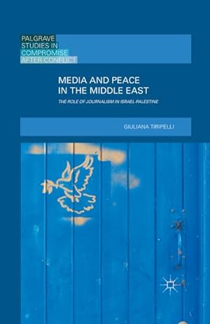 Image du vendeur pour Media and Peace in the Middle East mis en vente par BuchWeltWeit Ludwig Meier e.K.
