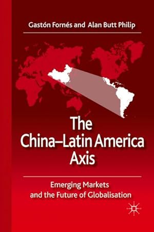 Immagine del venditore per The China-Latin America Axis venduto da BuchWeltWeit Ludwig Meier e.K.