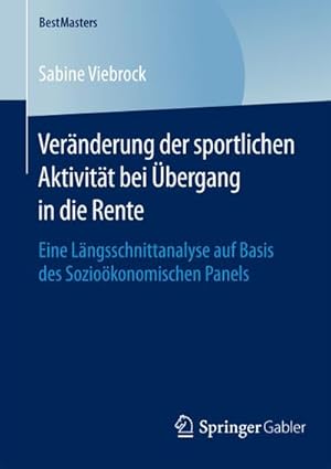 Immagine del venditore per Vernderung der sportlichen Aktivitt bei bergang in die Rente venduto da BuchWeltWeit Ludwig Meier e.K.