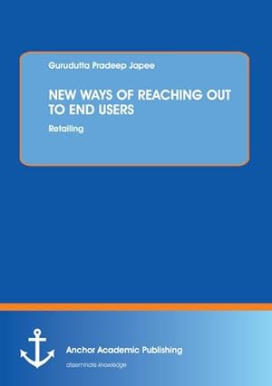 Seller image for NEW WAYS OF REACHING OUT TO END USERS for sale by BuchWeltWeit Ludwig Meier e.K.